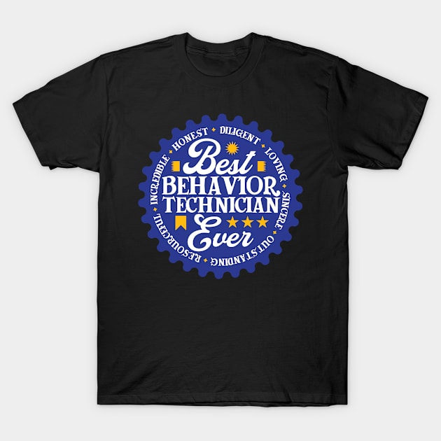 Best Behavior Technician Ever Behavior Analyst T-Shirt by TheBestHumorApparel